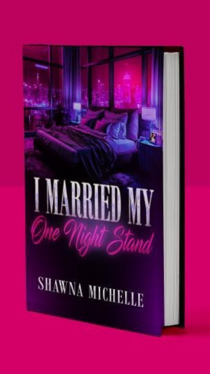 I MARRIED MY ONE NIGHT STAND BY SHAWNA MICHELLE